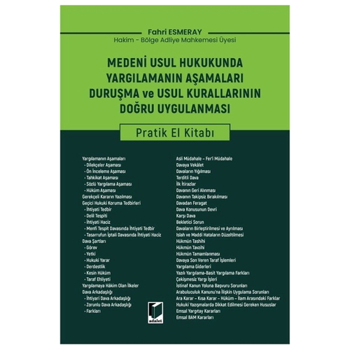 Medeni Usul Hukukunda Yargılamanın Aşamaları Duruşma ve Usul Kurallarının Doğru Uygulanması Pratik El Kitabı - Fahri Esmeray