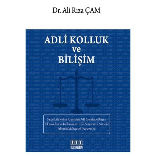 Adli Kolluk ve Bilişim - Ali Rıza Çam