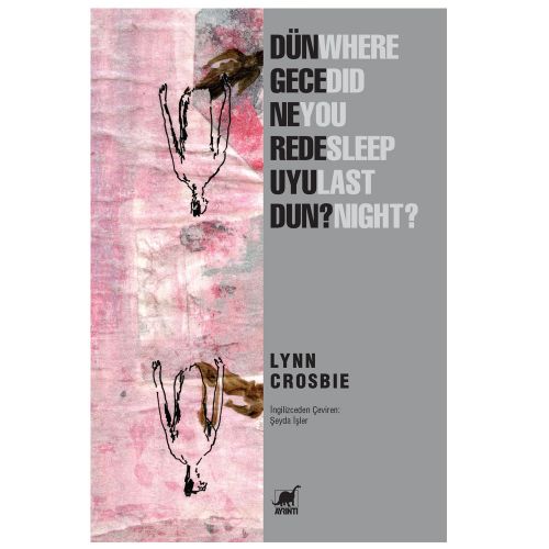 Dün Gece Nerede Uyudun? - Lynn Crosbie