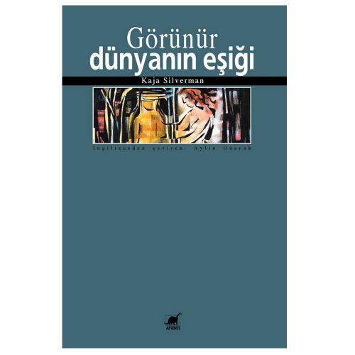 Görünür Dünyanın Eşiği - Kaja Silverman