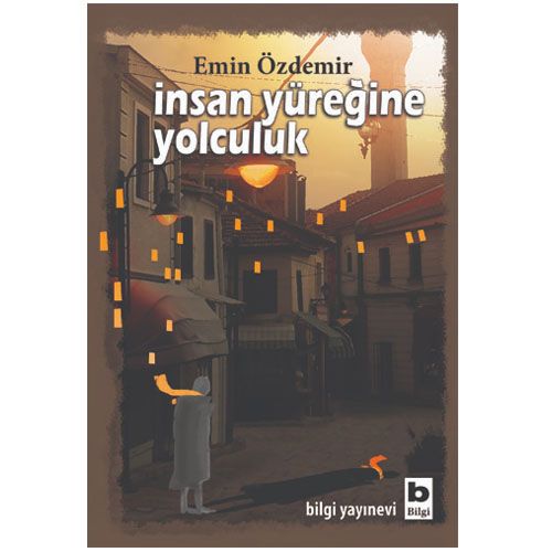 İnsan Yüreğine Yolculuk - Emin Özdemir