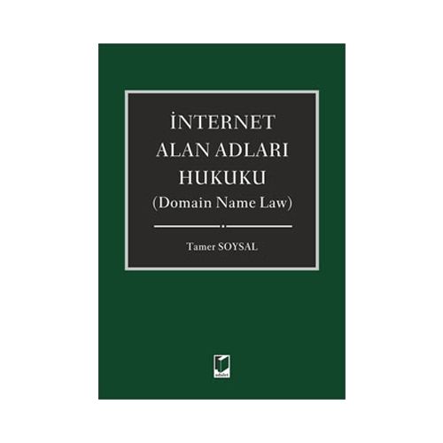 İnternet Alan Adları Hukuku - Domain Name Law, Tamer Soysal