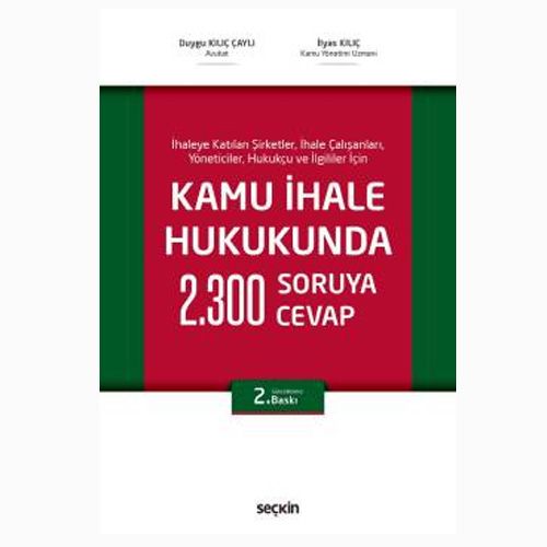 Kamu İhale Hukukunda 2300 Soruya 2300 Cevap - Duygu Kılıç Çaylı, İlyas Kılıç
