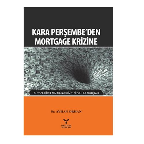 Kara Perşembe\'den Mortgage Krizine - Ayhan Orhan