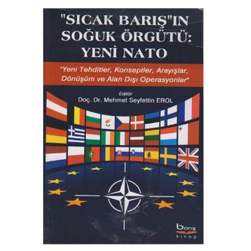 Sıcak Barış\'ın Soğuk Örgütü: Yeni Nato - Mehmet Seyfettin Erol