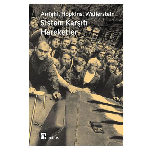 Sistem Karşıtı Hareketler - Terence K. Hopkins, Immanuel Wallerstein, Giovanni Arrighi
