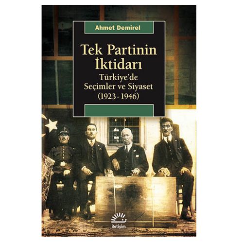 Tek Partinin İktidarı - Ahmet Demirel