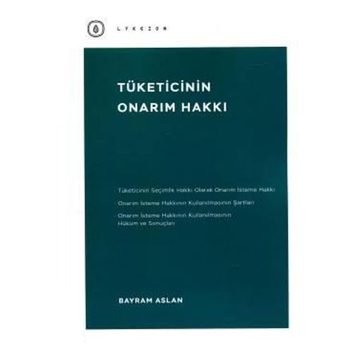 Tüketicinin Onarım Hakkı - Bayram Aslan