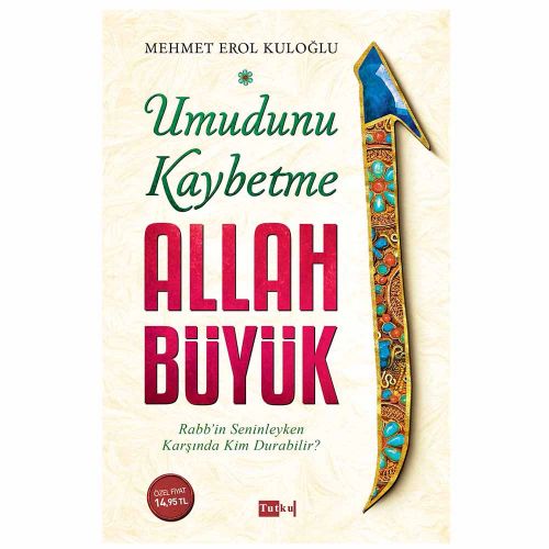 Umudunu Kaybetme Allah Büyük - Mehmet Erol Kuloğlu