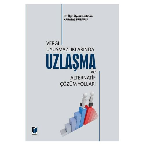 Vergi Uyuşmazlıklarında Uzlaşma - Neslihan Karataş Durmuş