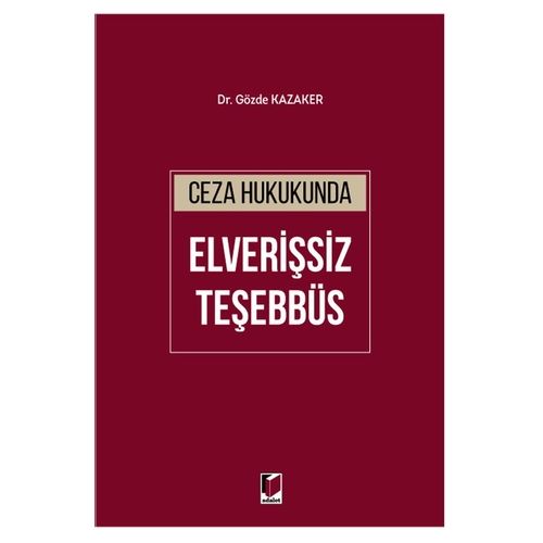 Ceza Hukukunda Elverişsiz Teşebbüs - Gözde Kazaker