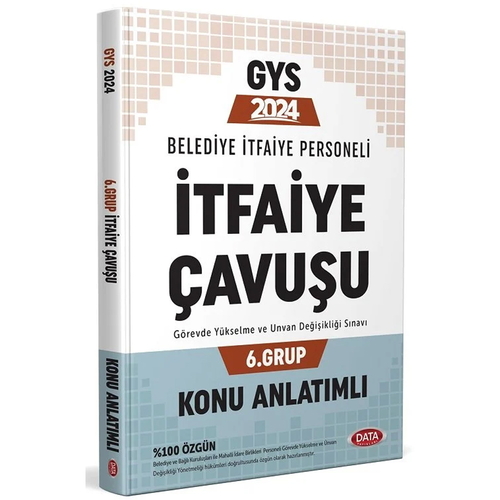 GYS Belediye İtfaiye Personeli İtfaiye Çavuşu 6. Grup Konu Anlatımlı Data Yayınları 2024