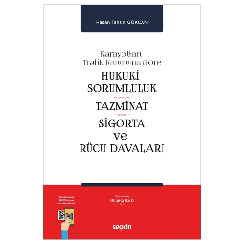 Hukuki Sorumluluk, Tazminat, Sigorta, Rücu Davaları - Hasan Tahsin Gökcan