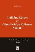 İrtikap ve Rüşvet Suçları - İzzet Özgenç