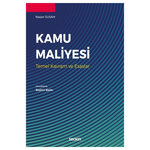 Kamu Maliyesi Temel Kavramlar ve Esaslar - Nazan Susam