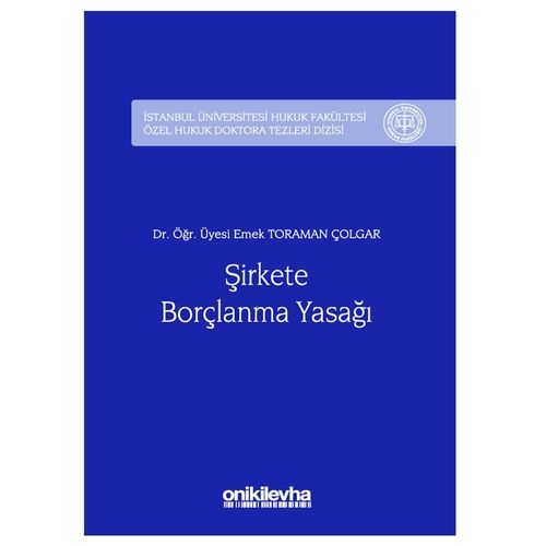 Şirkete Borçlanma Yasağı - Emek Toraman Çolgar