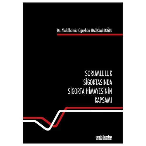 Sorumluluk Sigortasında Sigorta Himayesinin Kapsamı - Abdülhamid Oğuzhan Hacıömeroğlu