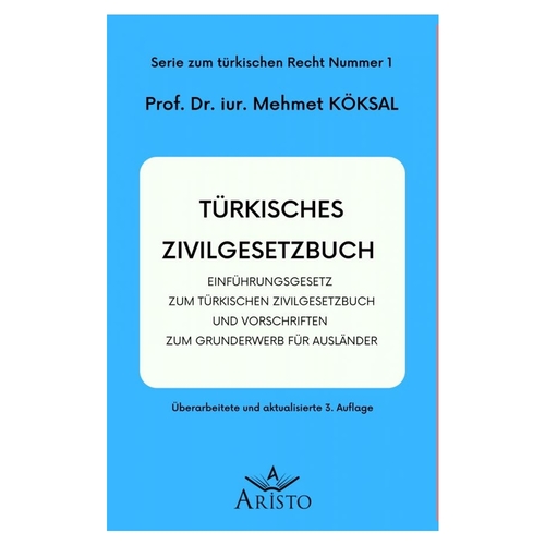Türkisches Zivilgesetzbuches - Mehmet Köksal
