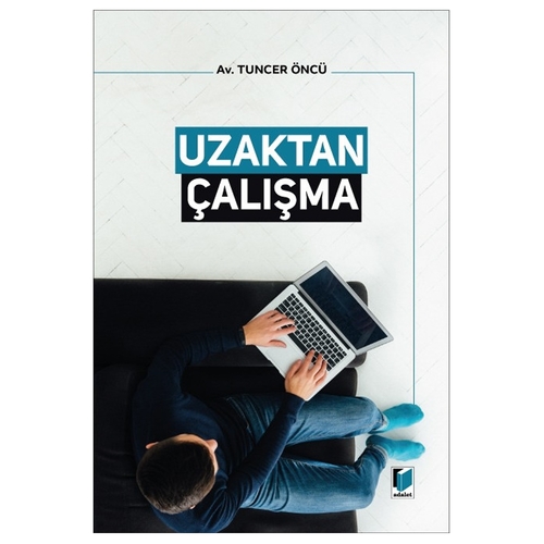 Uzaktan Çalışma - Tuncer Öncü