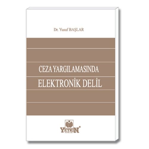Ceza Yargılamasında Elektronik Delil - Yusuf Başlar