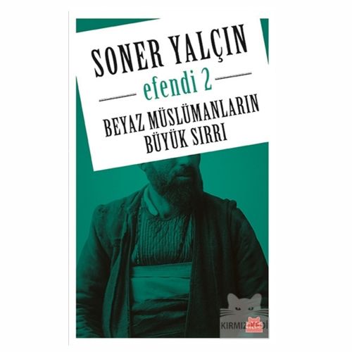 Efendi 2 Beyaz Türklerin Büyük Sırrı - Soner Yalçın