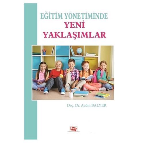 Eğitim Yönetiminde Yeni Yaklaşımlar - Aydın Balyer