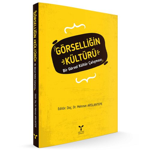 Görselliğin Kültürü - Mehmet Arslantepe