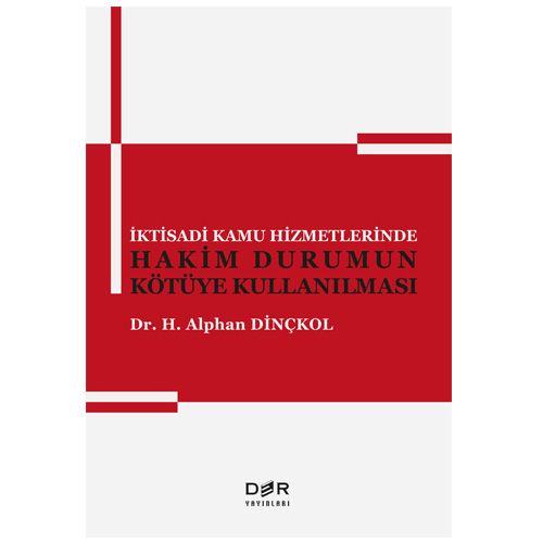 Hakim Durumun Kötüye Kullanılması - H. Alphan Dinçkol