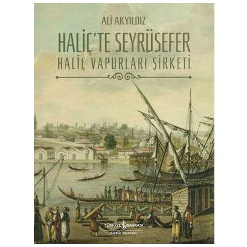 Haliç’te Seyrüsefer - Ali Akyıldız