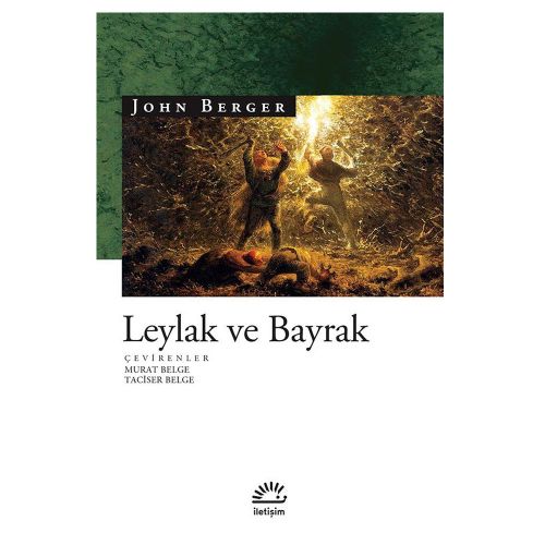 Leylak ve Bayrak - John Berger