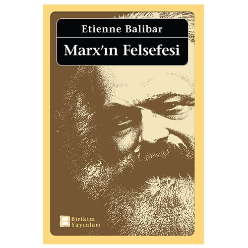 Marx\'ın Felsefesi - Etienne Balibar