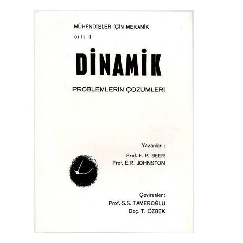 Dinamik Problemlerin Çözümü Mühendisler için Mekanik Cilt 2- Ferdinand P. Beer, E. Russel Johnston