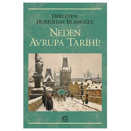 Neden Avrupa Tarihi ? - Huricihan İslamoğlu