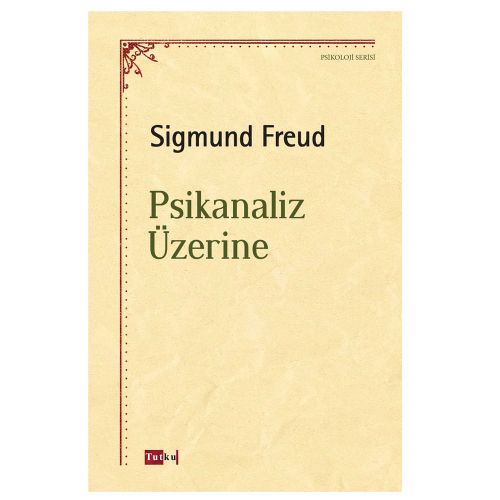 Psikanaliz Üzerine - Sigmund Freud
