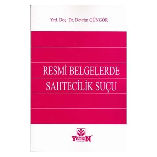 Resmi Belgelerde Sahtecilik Suçu - Devrim Güngör