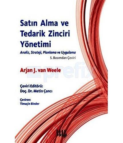 Satın Alma ve Tedarik Zinciri Yönetimi - Arjan J.van Weele