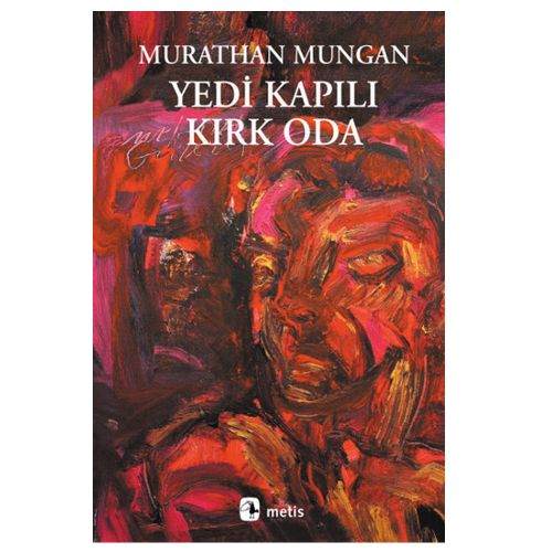 Yedi Kapılı Kırk Oda - Murathan Mungan