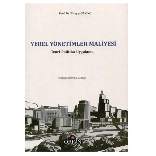 Yerel Yönetimler Maliyesi Teori, Politika, Uygulama - Süreyya Sakınç
