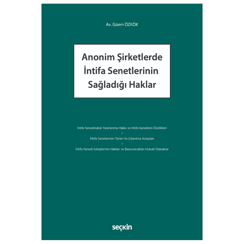 Anonim Şirketlerde İntifa Senetlerinin Sağladığı Haklar - Gizem Özkök