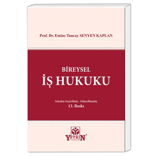 Bireysel İş Hukuku - Emine Tuncay Senyen Kaplan