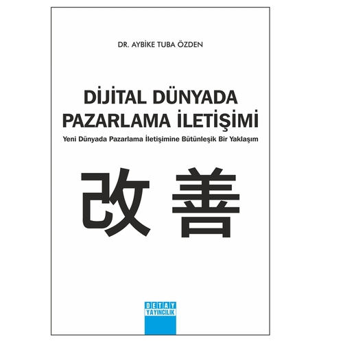 Dijital Dünyada Pazarlama İletişimi - Aybike Tuba Özden