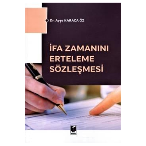 İfa Zamanını Erteleme Sözleşmesi - Ayşe Karaca Öz