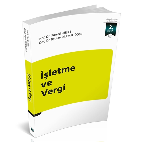 İşletme ve Vergi - Nurettin Bilici, Begüm Dilemre Öden 2025