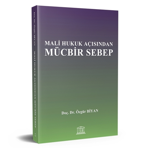 Mali Hukuk Açısından Mücbir Sebep - Özgür Biyan