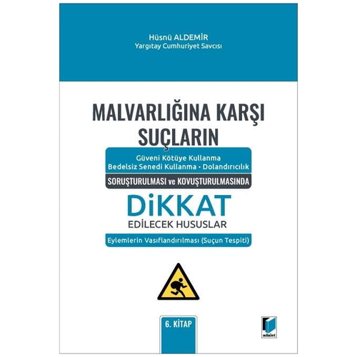 Malvarlığına Karşı Suçların Soruşturulması ve Kovuşturulmasında Dikkat Edilecek Hususlar - Hüsnü Aldemir