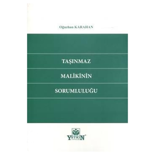 Taşınmaz Malikinin Sorumluluğu - Oğuzhan Karahan