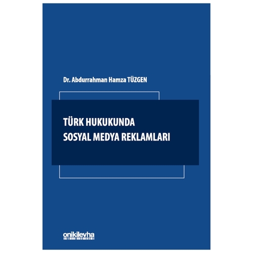 Türk Hukukunda Sosyal Medya Reklamları - Abdurrahman Hamza Tüzgen