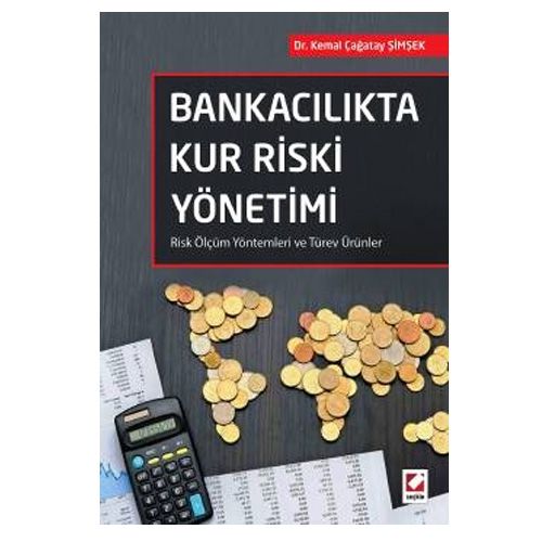 Bankacılıkta Kur Riski Yönetimi - Kemal Çağatay Şimşek