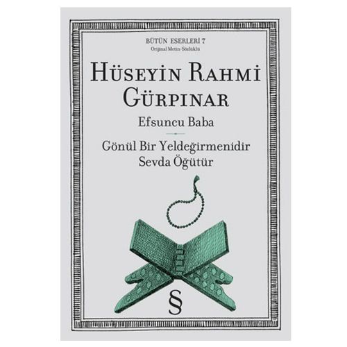 Efsuncu Baba Gönül Bir Yeldeğirmenidir Sevda Öğüttür - Hüseyin Rahmi Gürpınar