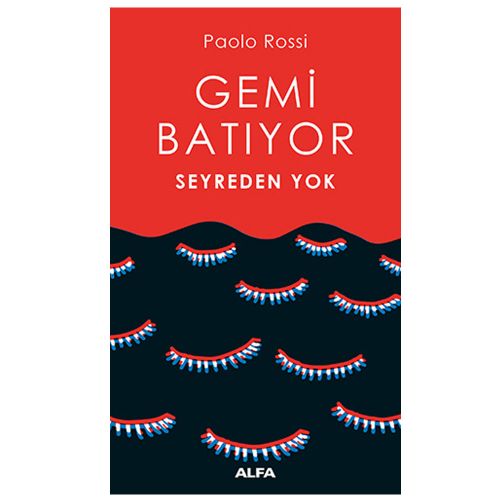 Gemi Batıyor Seyreden Yok - Paolo Rossi